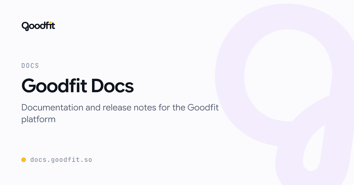 Goodfit Docs · Goodfit